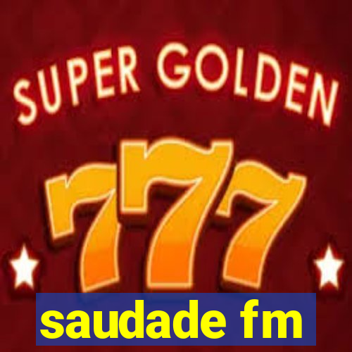 saudade fm